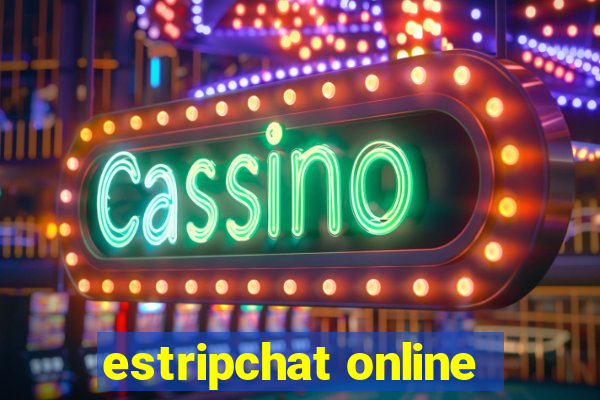 estripchat online